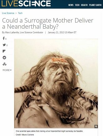 「ネアンデルタール人の蘇生」をハーバード大が計画！ 代理母に産ませて誕生、現代人と対面へ！の画像3