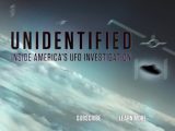 【UFO存在確定】元軍、政府、CIA関係者が集結した「UFOドキュメンタリー番組」が日本の遥か上をいっている! 『Unidentified: Inside America's UFO Investigation』第1話最速レビュー